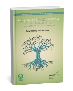 Guía para la Educación Inclusiva: Desarrollando el aprendizaje y la ...
