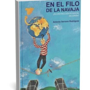 En el filo de la navaja. ¿Reconstrucción ecosocial en España?
